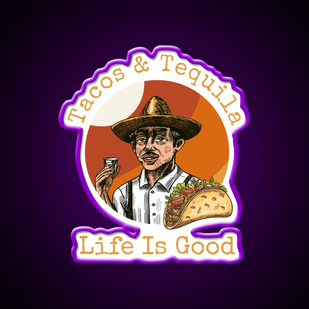 Tacos And Tequila Life Is Good Party Drink Tequila Led Neon Sign Rgb Color - Shineneon
