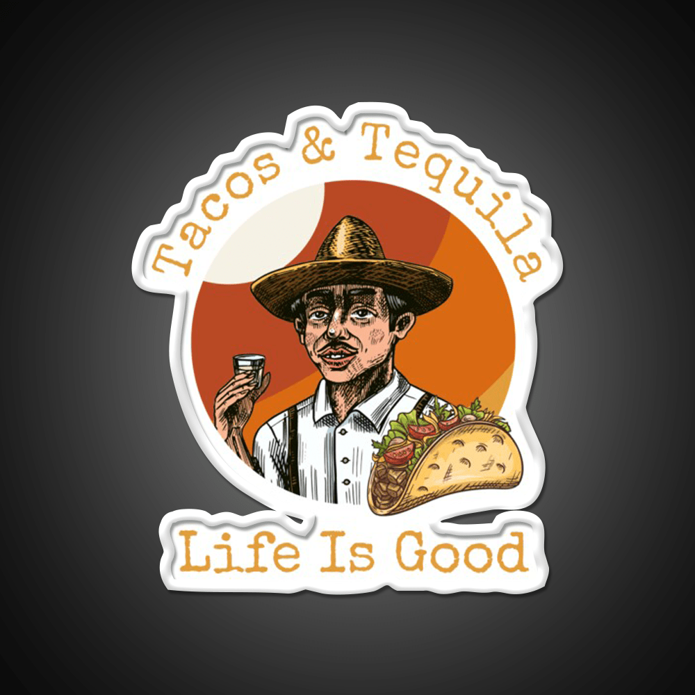 Tacos And Tequila Life Is Good Party Drink Tequila Led Neon Sign Rgb Color - Shineneon