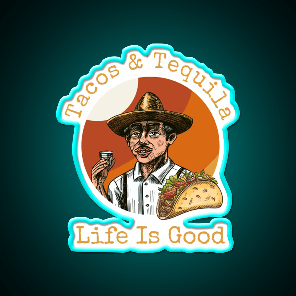 Tacos And Tequila Life Is Good Party Drink Tequila Led Neon Sign Rgb Color - Shineneon