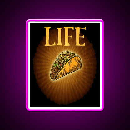Tacos Are Life Taco Led Neon Sign Mexican Food Sign Rgb Color - Shineneon
