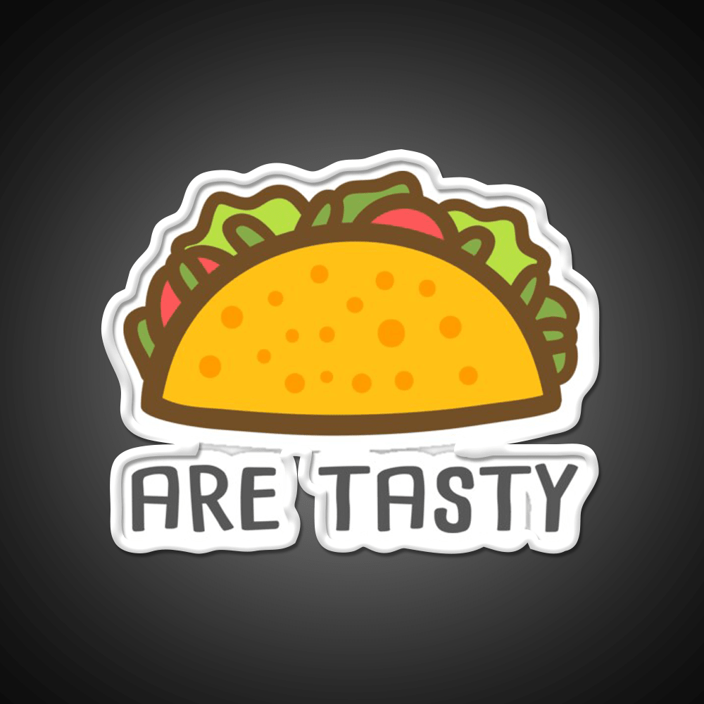Tacos Are Tasty Waverly Earp Taco Led Neon Sign Mexican Food Sign Rgb Color - Shineneon
