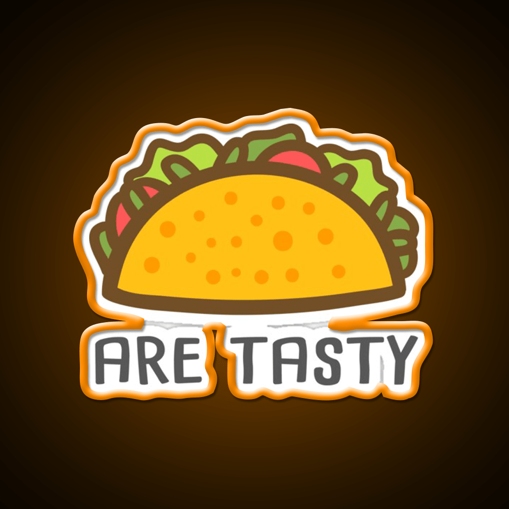 Tacos Are Tasty Waverly Earp Taco Led Neon Sign Mexican Food Sign Rgb Color - Shineneon