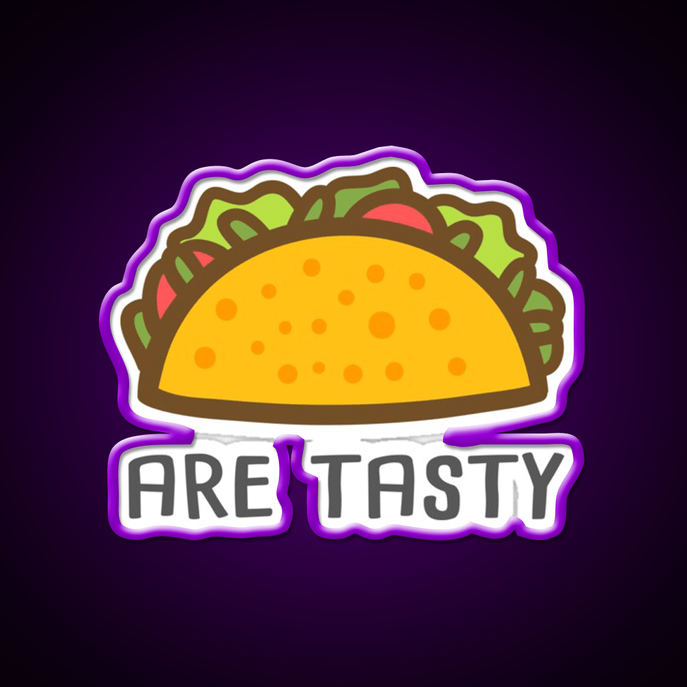 Tacos Are Tasty Waverly Earp Taco Led Neon Sign Mexican Food Sign Rgb Color - Shineneon