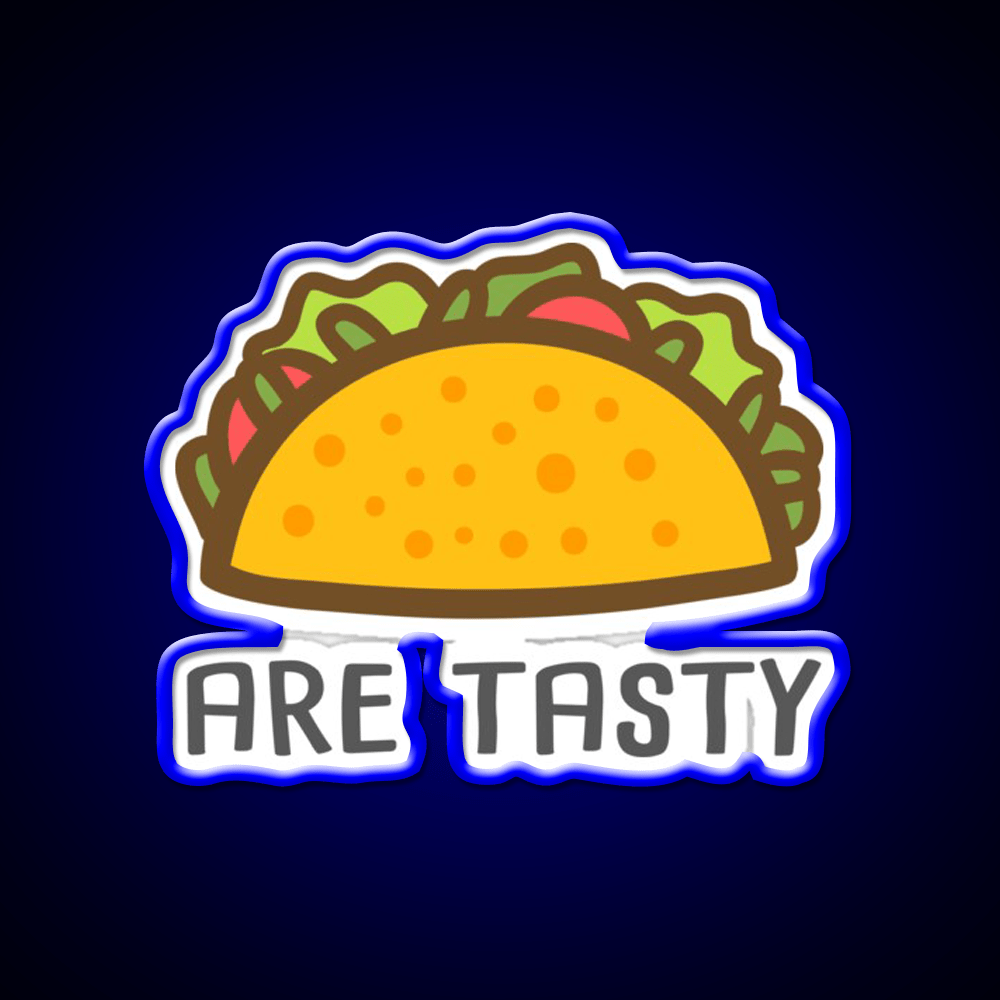 Tacos Are Tasty Waverly Earp Taco Led Neon Sign Mexican Food Sign Rgb Color - Shineneon