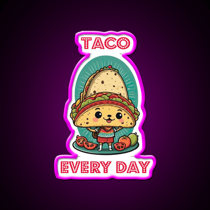 Tacos Every Day For Taco Lovers Taco Led Neon Sign Rgb Color - Shineneon