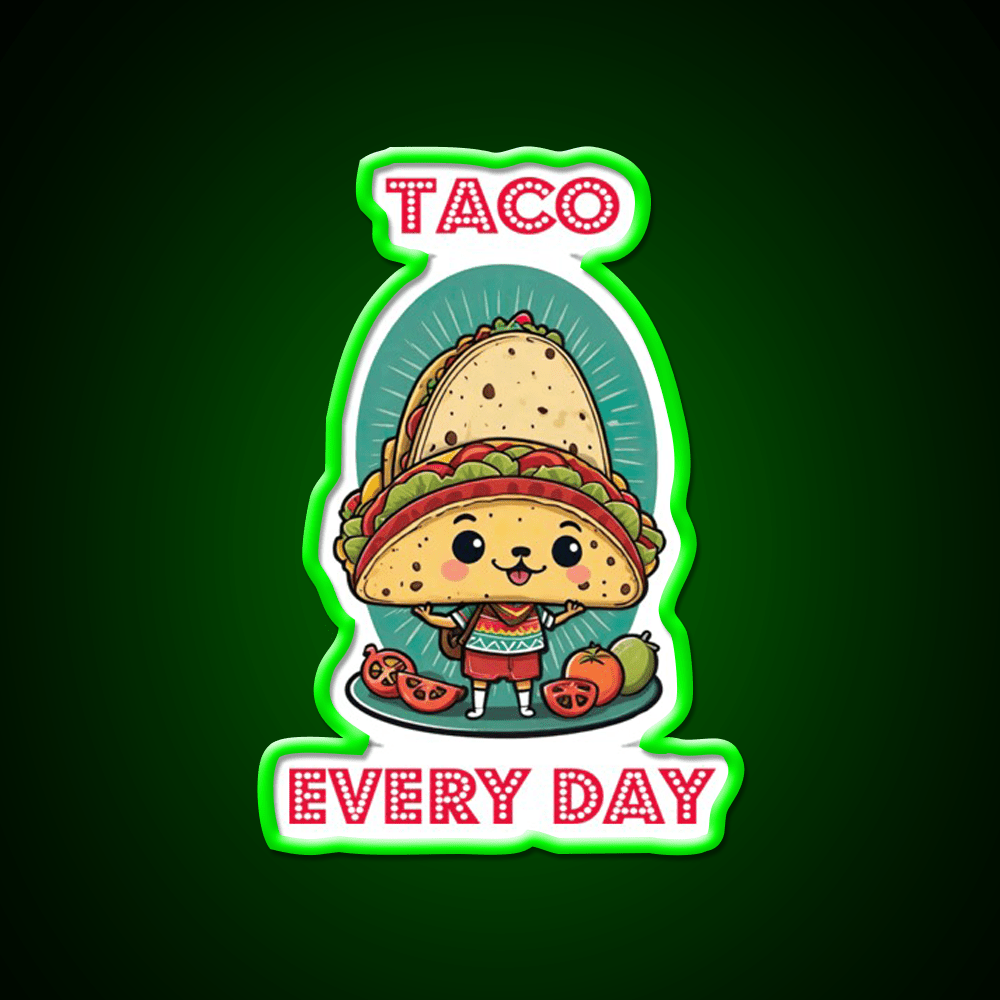 Tacos Every Day For Taco Lovers Taco Led Neon Sign Rgb Color - Shineneon