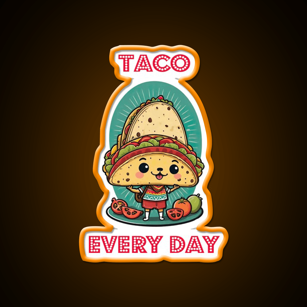 Tacos Every Day For Taco Lovers Taco Led Neon Sign Rgb Color - Shineneon