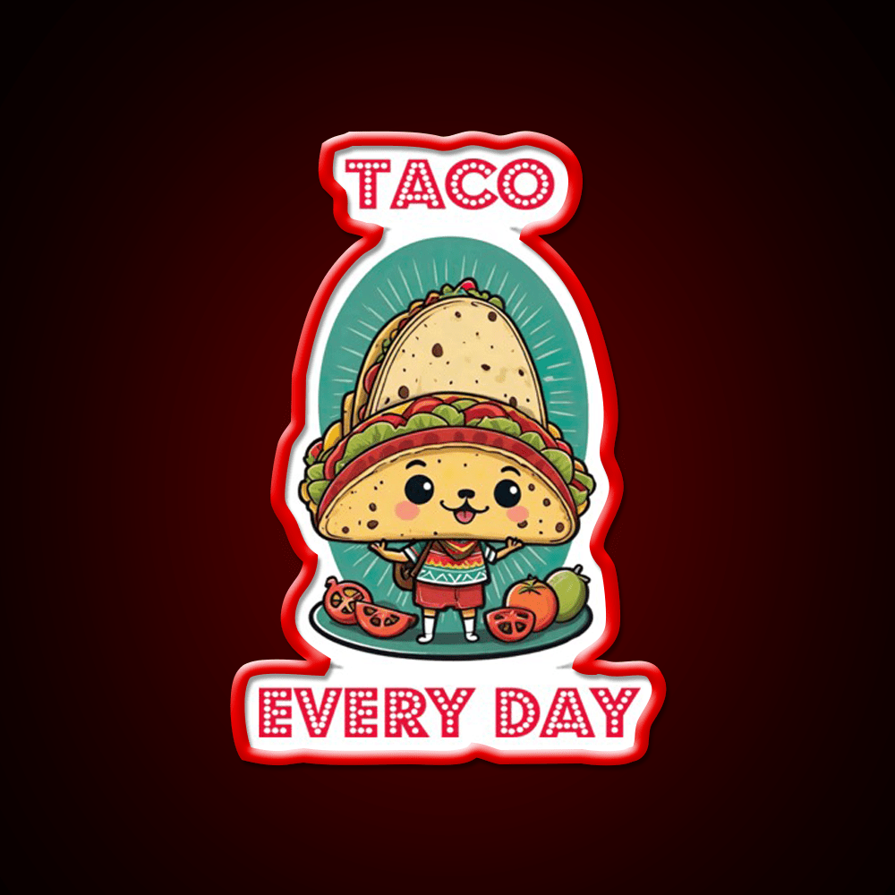 Tacos Every Day For Taco Lovers Taco Led Neon Sign Rgb Color - Shineneon