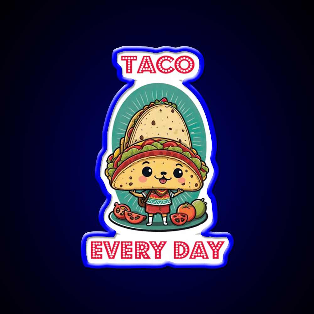 Tacos Every Day For Taco Lovers Taco Led Neon Sign Rgb Color - Shineneon