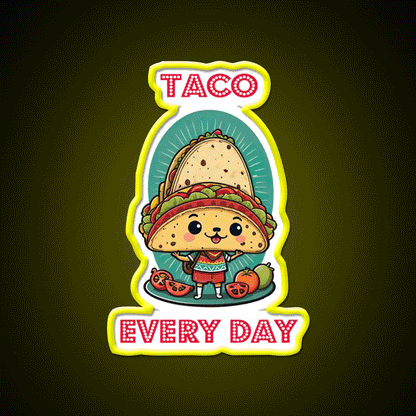 Tacos Every Day For Taco Lovers Taco Led Neon Sign Rgb Color - Custom LED neon sign front view