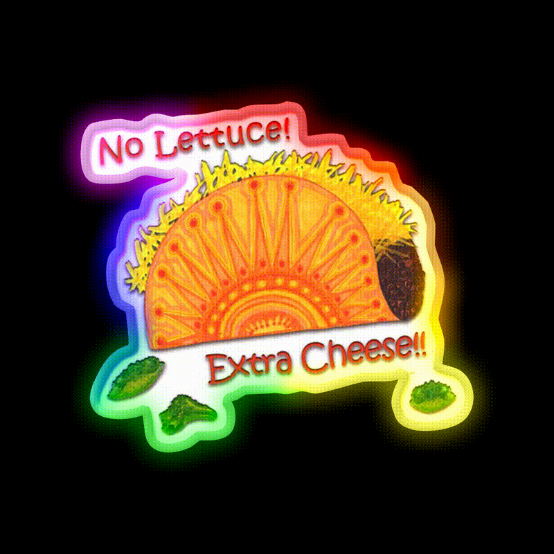 Tacos No Lettuce Extra Cheese Snack Food Led Neon Sign Rgb Color - LED neon sign close-up detail