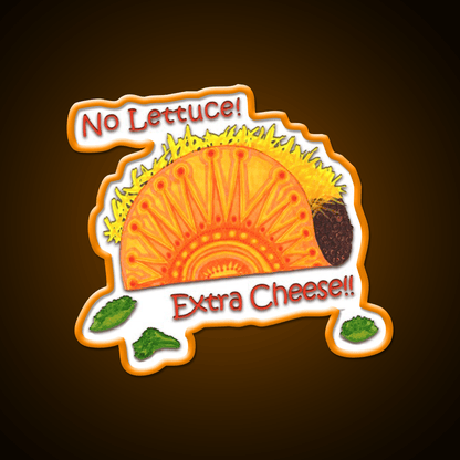 Tacos No Lettuce Extra Cheese Snack Food Led Neon Sign Rgb Color - Shineneon