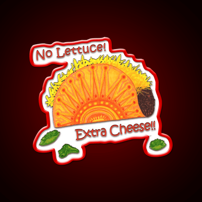 Tacos No Lettuce Extra Cheese Snack Food Led Neon Sign Rgb Color - Shineneon
