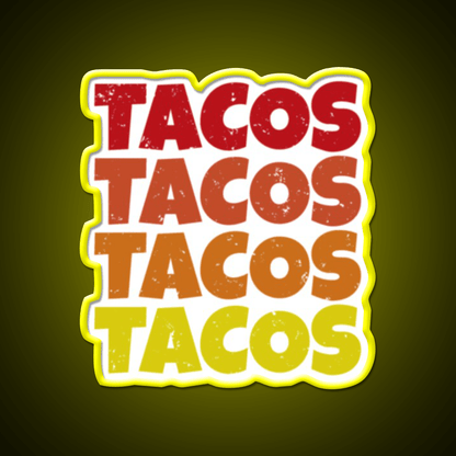 Tacos Tacos Tacos Cinco De Mayo Foodie Party Drink Tequila Led Neon Sign Rgb Color - Shineneon