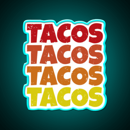 Tacos Tacos Tacos Cinco De Mayo Foodie Party Drink Tequila Led Neon Sign Rgb Color - Shineneon