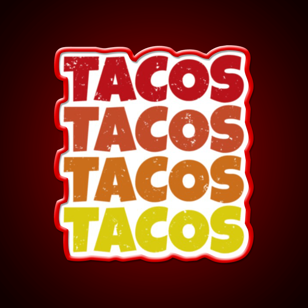 Tacos Tacos Tacos Cinco De Mayo Foodie Party Drink Tequila Led Neon Sign Rgb Color - Shineneon