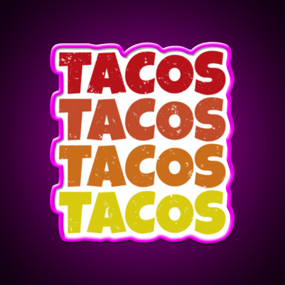 Tacos Tacos Tacos Cinco De Mayo Foodie Party Drink Tequila Led Neon Sign Rgb Color - Shineneon