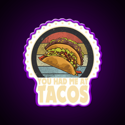 Tacos You Had Me At Tacos Fast Food Led Neon Sign For Burger Place Rgb Color - Shineneon