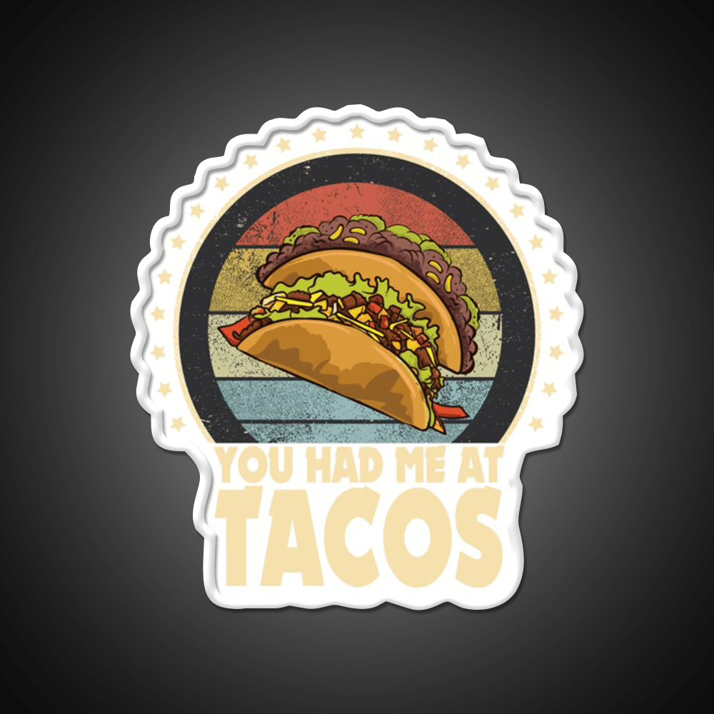 Tacos You Had Me At Tacos Fast Food Led Neon Sign For Burger Place Rgb Color - Shineneon
