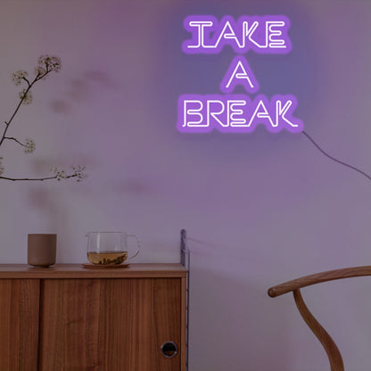 Take A Break Led Neon Sign | Shineneon