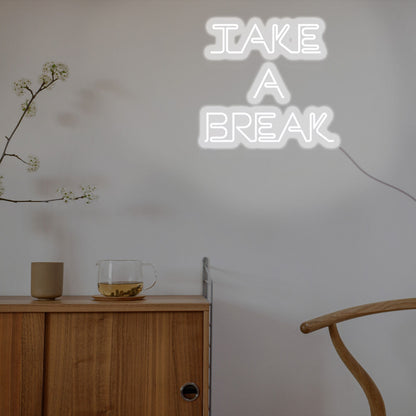 Take A Break Led Neon Sign | Shineneon