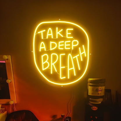 Take A Deep Breath Luminous Lettering - Shineneon
