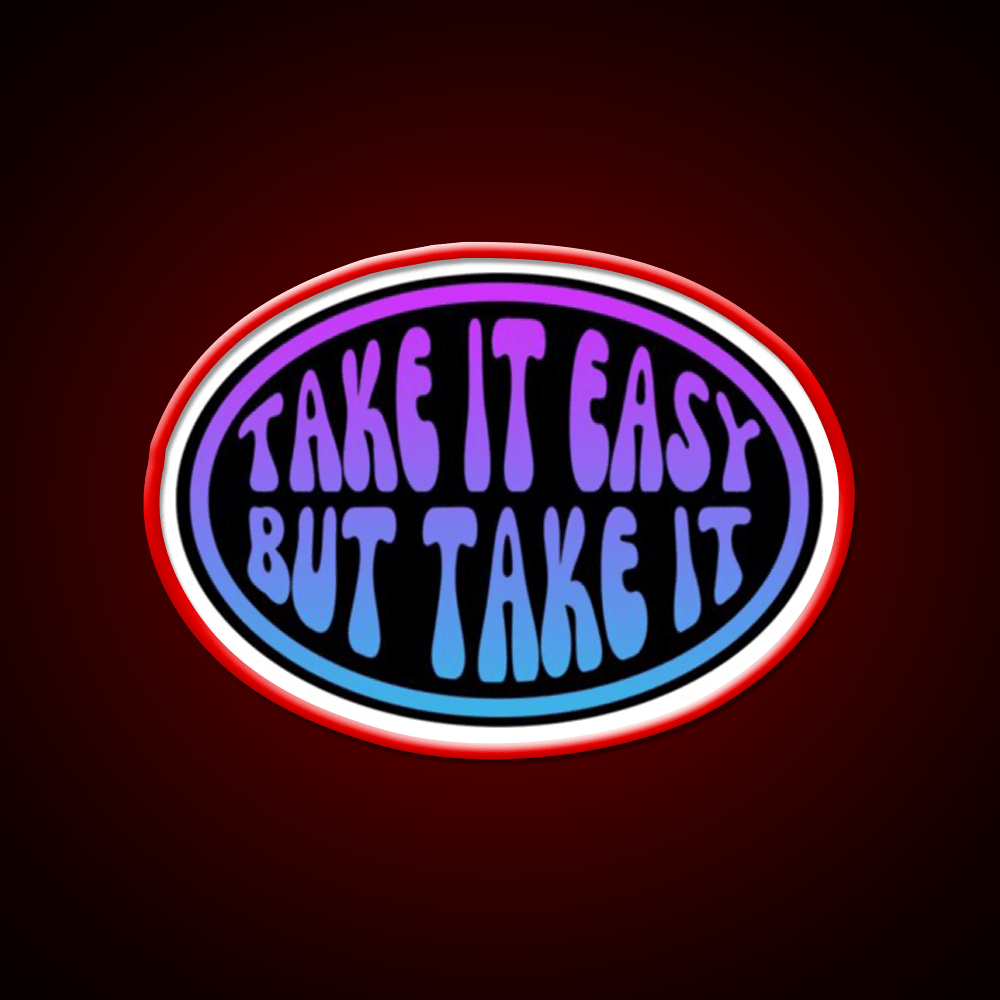 Take It Easy But Take It Cafe Led Neon Sign Espresso Bar Art Rgb Color - Shineneon