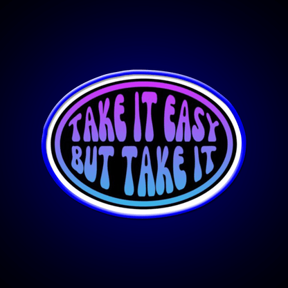 Take It Easy But Take It Cafe Led Neon Sign Espresso Bar Art Rgb Color - Shineneon