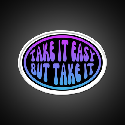 Take It Easy But Take It Cafe Led Neon Sign Espresso Bar Art Rgb Color