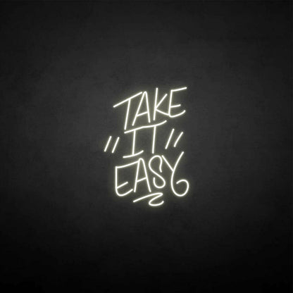 Take It Easy Neon Sign | Shineneon