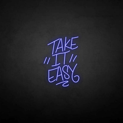 Take It Easy Neon Sign | Shineneon