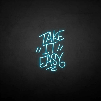 Take It Easy Neon Sign | Shineneon