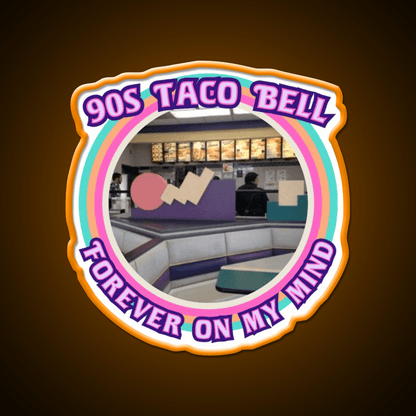 Take Me Back To 90S Taco Bell Fast Food Led Neon Sign For Burger Place Rgb Color - Shineneon