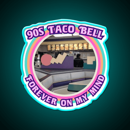 Take Me Back To 90S Taco Bell Fast Food Led Neon Sign For Burger Place Rgb Color - Shineneon