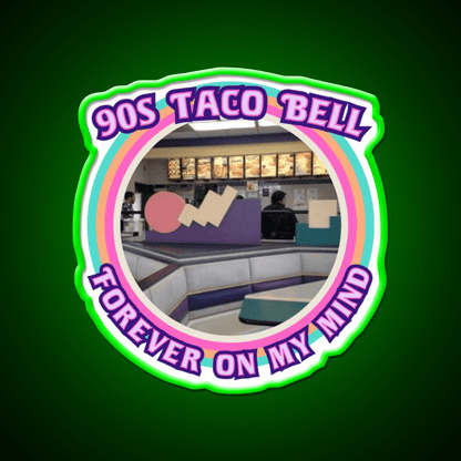 Take Me Back To 90S Taco Bell Fast Food Led Neon Sign For Burger Place Rgb Color - Shineneon