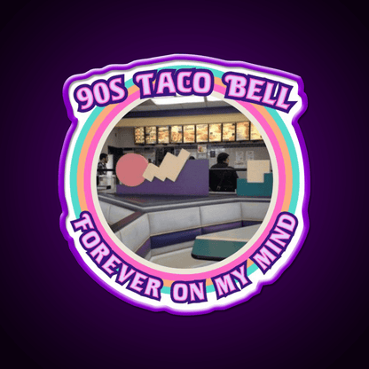 Take Me Back To 90S Taco Bell Fast Food Led Neon Sign For Burger Place Rgb Color - Shineneon