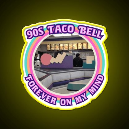 Take Me Back To 90S Taco Bell Fast Food Led Neon Sign For Burger Place Rgb Color - Shineneon