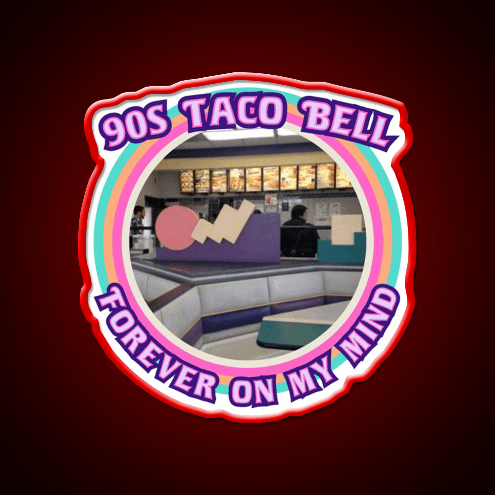 Take Me Back To 90S Taco Bell Fast Food Led Neon Sign For Burger Place Rgb Color - Shineneon