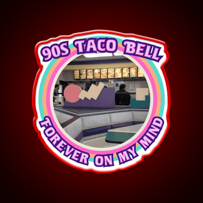 Take Me Back To 90S Taco Bell Fast Food Led Neon Sign For Burger Place Rgb Color - Shineneon