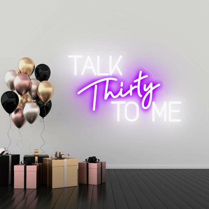 Talk Thirty To Me Flirty Thirty Neon Celebration | Shineneon