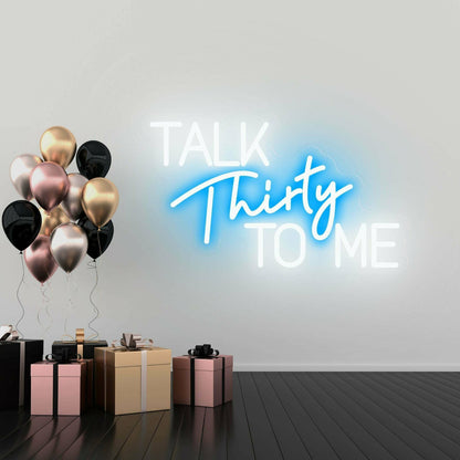 Talk Thirty To Me Flirty Thirty Neon Celebration | Shineneon