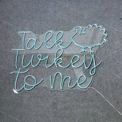 Talk Turkey To Me Led Neon Sign Led Decor | Shineneon