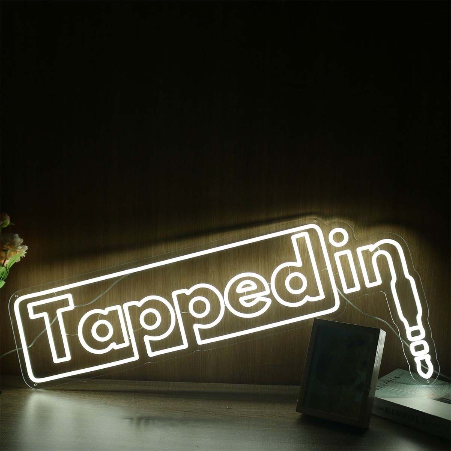 Tapped In Led Neon Sign | Shineneon