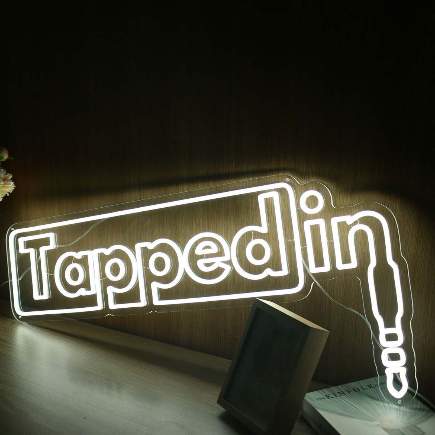 Tapped In Led Neon Sign | Shineneon