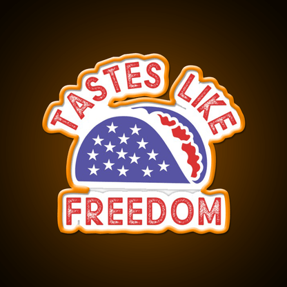 Tastes Like Freedom Taco Led Neon Sign Mexican Food Sign Rgb Color - Shineneon