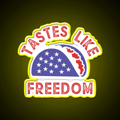 Tastes Like Freedom Taco Led Neon Sign Mexican Food Sign Rgb Color - Custom LED neon sign front view