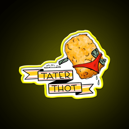Tater Thot Snack Food Led Neon Sign Rgb Color - Shineneon