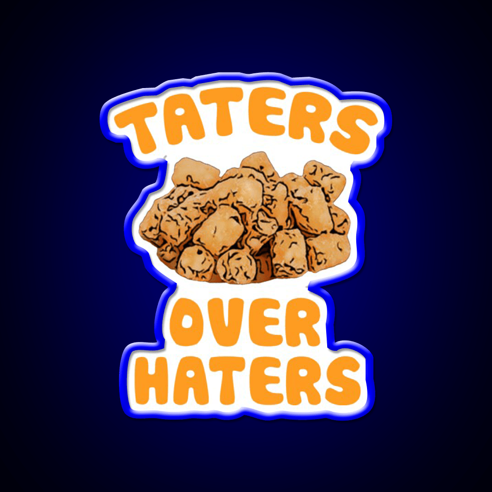 Taters Over Haters Fries Fast Food Led Neon Sign For Burger Place Rgb Color - Shineneon