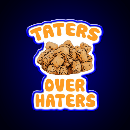 Taters Over Haters Fries Fast Food Led Neon Sign For Burger Place Rgb Color - Shineneon