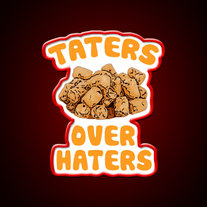 Taters Over Haters Fries Fast Food Led Neon Sign For Burger Place Rgb Color - Shineneon
